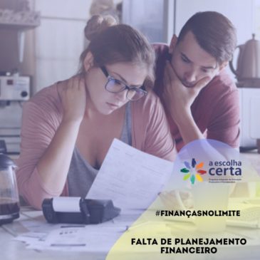 Falta de planejamento financeiro – #finançasnolimite 01