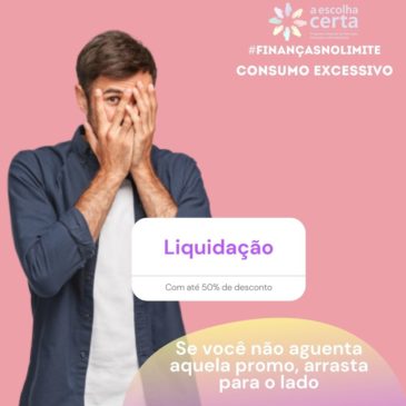 Consumo excessivo – #finançasnolimite 03