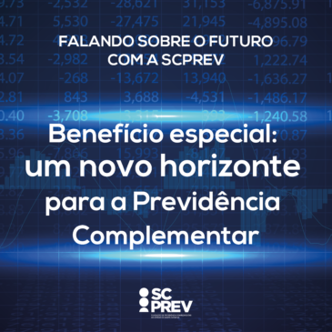 Benefício especial: um novo horizonte para a Previdência Complementar, ouça o podcast