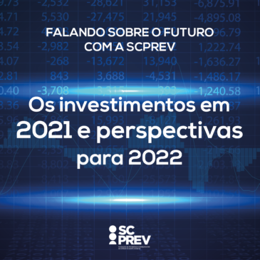 Os investimentos em 2021 e perspectivas para 2022, ouça o podcast