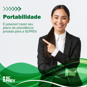 Portabilidade – É possível trazer seu plano de previdência privada para a SCPREV