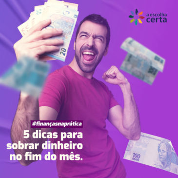 5 dicas para sobrar dinheiro no fim do mês