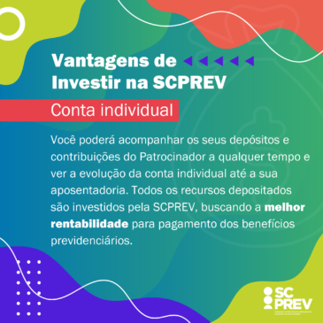 Vantagens de investir na SCPREV – Conta individual