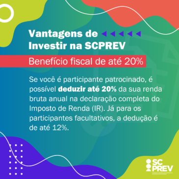 Vantagens de investir na SCPREV – Benefício fiscal de até 20%