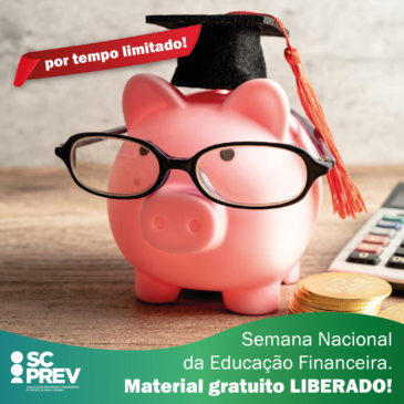 Semana Nacional da Educação Financeira. Acesse material gratuito!