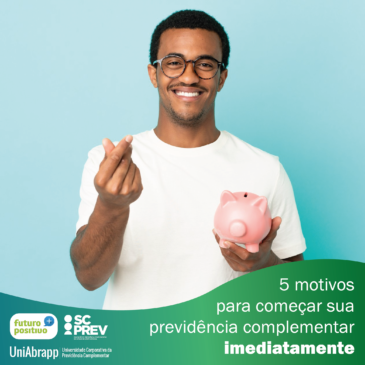 5 motivos para começar sua previdência complementar imediatamente