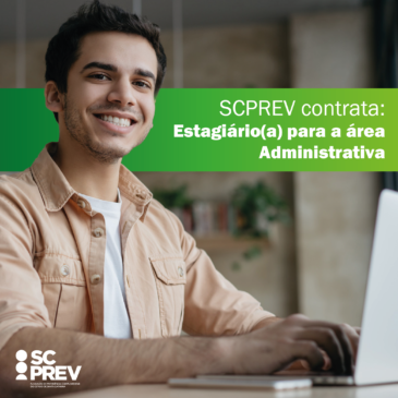 SCPREV contrata: Estagiário(a) para a área Administrativa – Encerrado