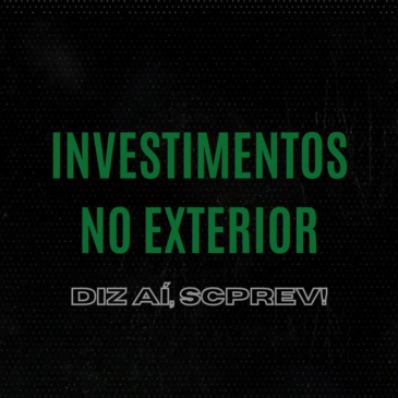Diz aí, SCPREV! Investimentos no Exterior, com Bruno Bergmann