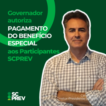 Governador autoriza pagamento do Benefício Especial para Participantes da SCPREV
