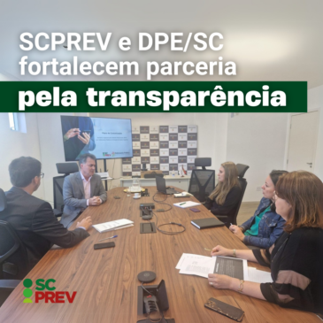 SCPREV e DPE/SC fortalecem parceria com foco em transparência e comunicação