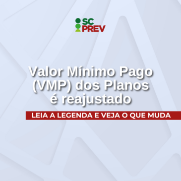 Atualização do Valor Mínimo Pago (VMP) nos Planos de Previdência Complementar da SCPREV