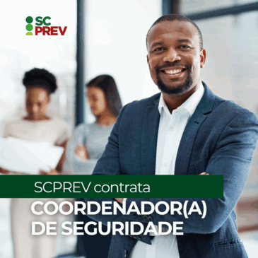 SCPREV contrata: Coordenador(a) de Seguridade – Encerrado