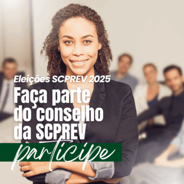 Eleições 2025: faça parte do conselho da SCPREV. Participe!