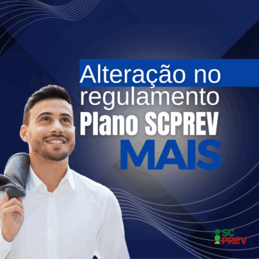 Alteração no regulamento do Plano SCPREV MAIS