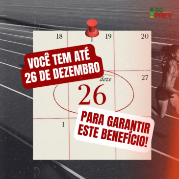 Você tem até 26 de dezembro para garantir este benefício!
