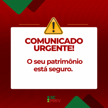 Comunicado Urgente SCPREV: o seu patrimônio está seguro