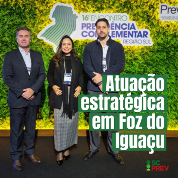 SCPREV participa do 16º Encontro Previdência Complementar Região Sul