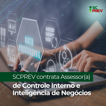 SCPREV contrata: Assessor(a) de Controle Interno e Inteligência de Negócios